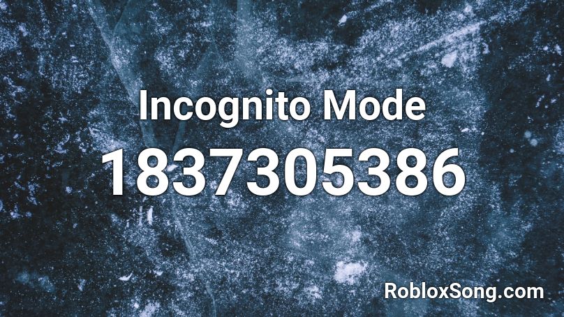 Incognito Mode Roblox ID