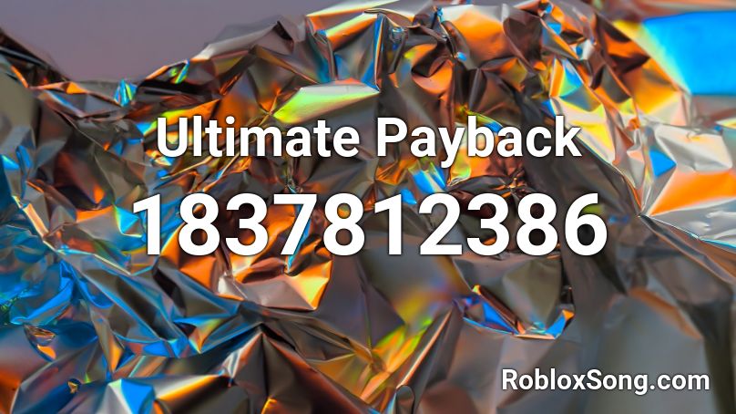 Ultimate Payback Roblox ID