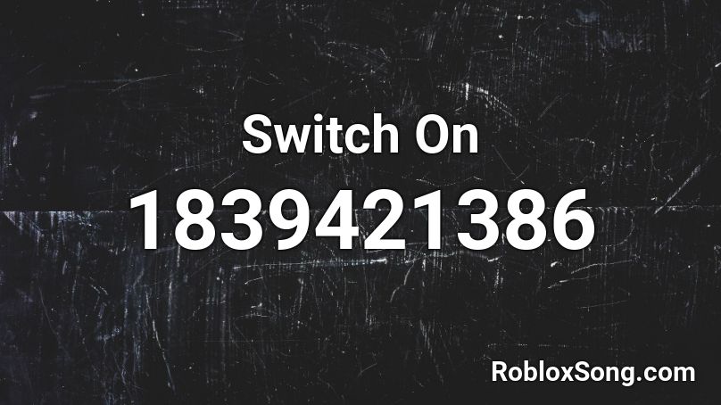 Switch On Roblox ID