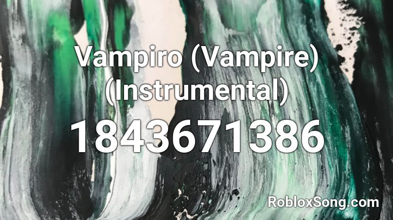 Vampiro (Vampire) (Instrumental) Roblox ID