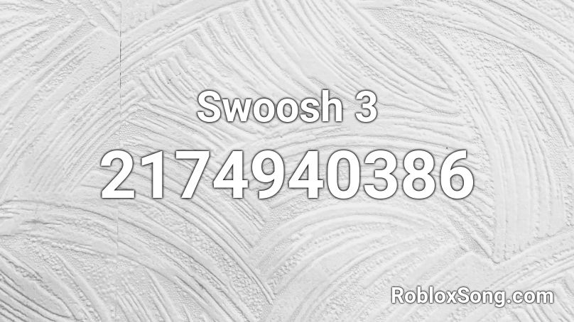 Swoosh 3 Roblox ID
