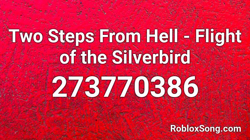 Two Steps From Hell - Flight of the Silverbird Roblox ID