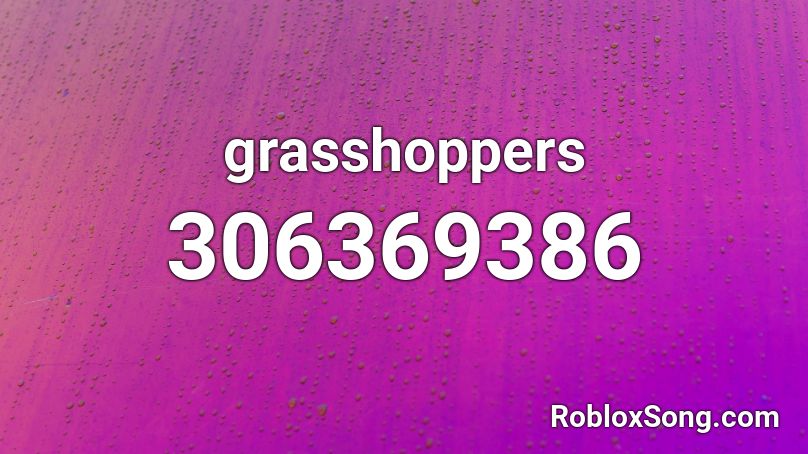 grasshoppers Roblox ID