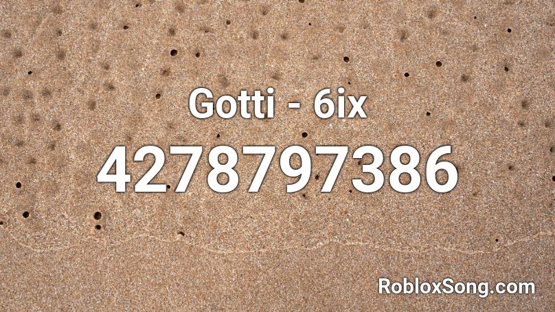 Gotti - 6ix Roblox ID
