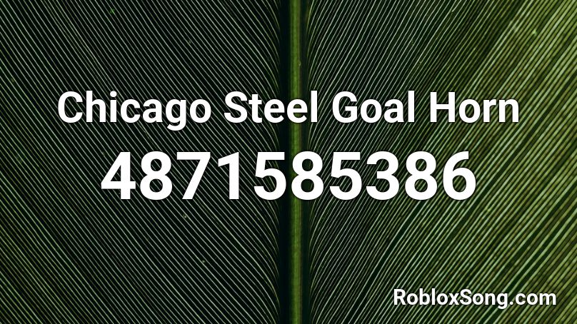 Chicago Steel Goal Horn Roblox ID