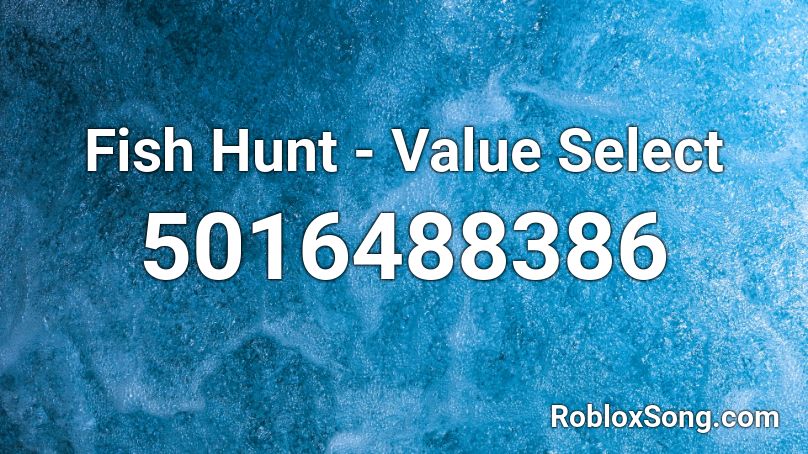 Fish Hunt - Value Select Roblox ID