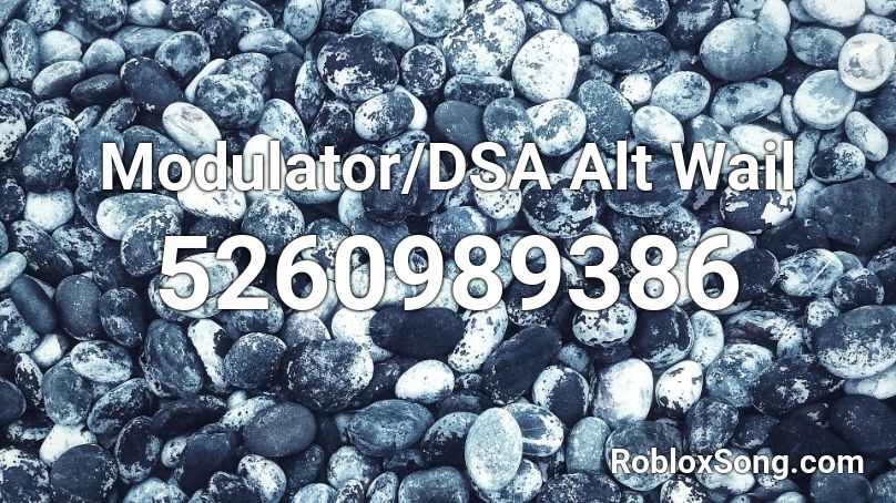 Modulator/DSA Alt Wail Roblox ID