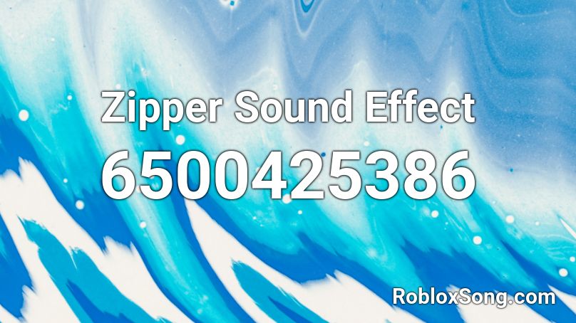 Zipper Sound Effect Roblox ID