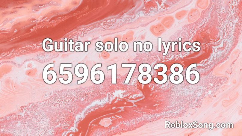 Guitar solo no lyrics Roblox ID