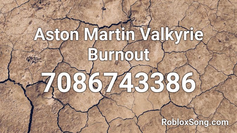 Aston Martin Valkyrie Burnout Roblox ID