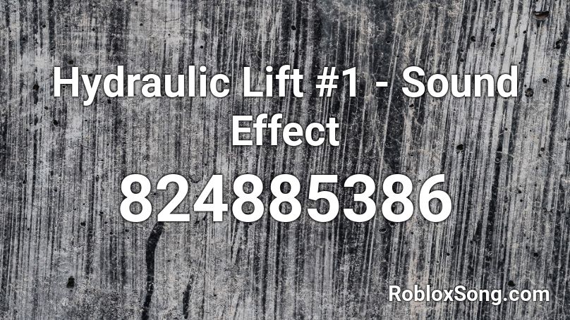 Hydraulic Lift #1 - Sound Effect Roblox ID