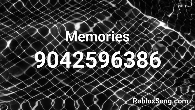 Memories Roblox ID