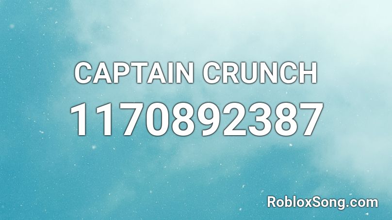 CAPTAIN CRUNCH Roblox ID