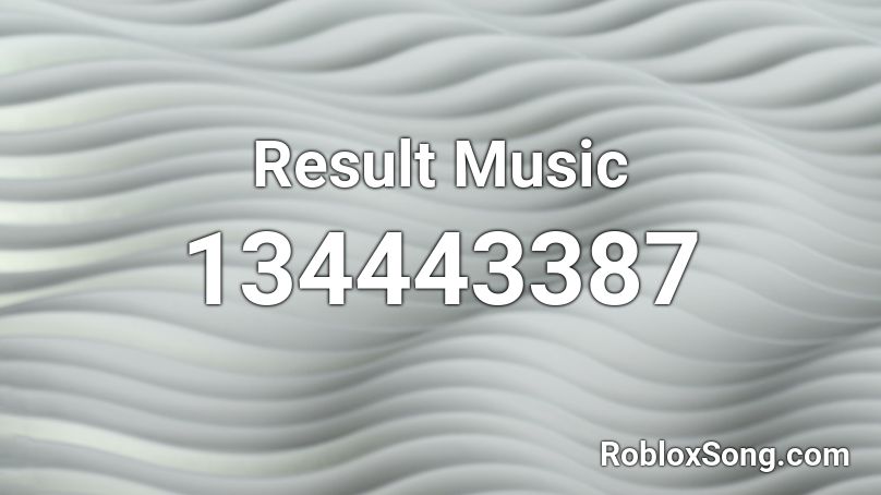 Result Music Roblox ID