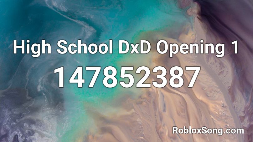 High School DxD Opening 1 Roblox ID