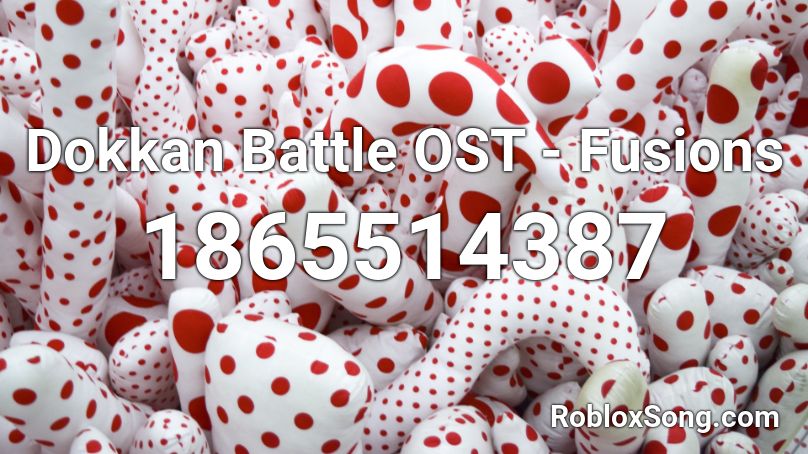 Dokkan Battle OST - Fusions Roblox ID