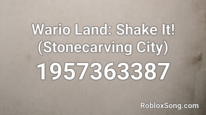 Wario Land: Shake It! (Stonecarving City) Roblox ID