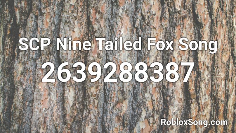 SCP Nine Tailed Fox Song Roblox ID