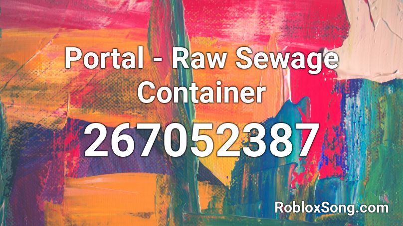 Portal - Raw Sewage Container Roblox ID