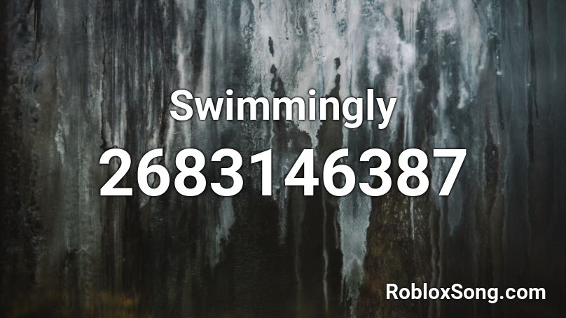 Swimmingly Roblox Id Roblox Music Codes - blueface roblox id bleed it