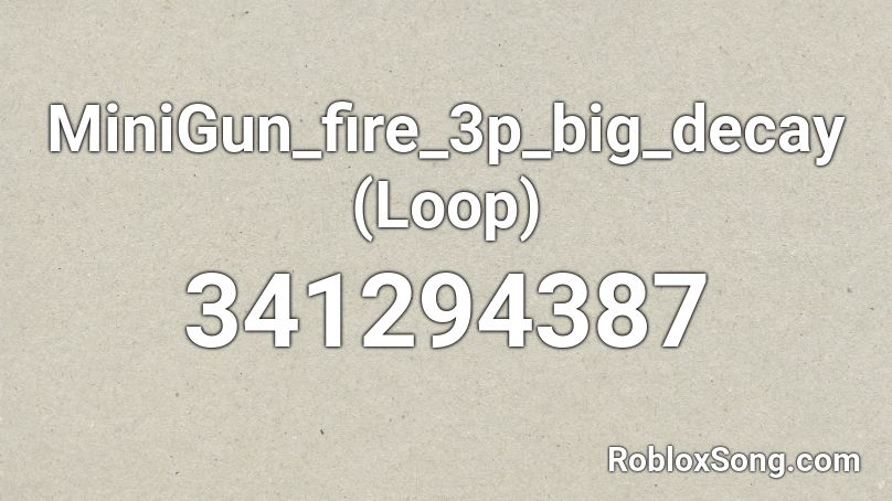 MiniGun_fire_3p_big_decay (Loop) Roblox ID