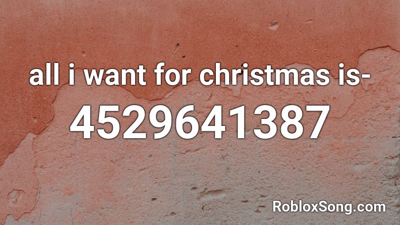 All I Want For Christmas Is Uwu Roblox Id Roblox Music Codes - uwu roblox id
