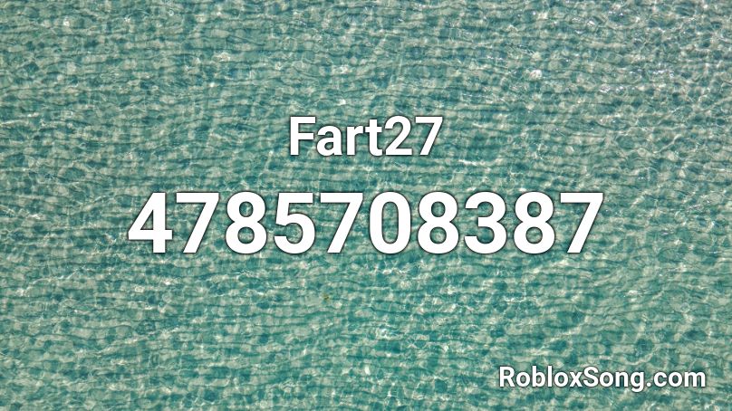 Fart27 Roblox ID