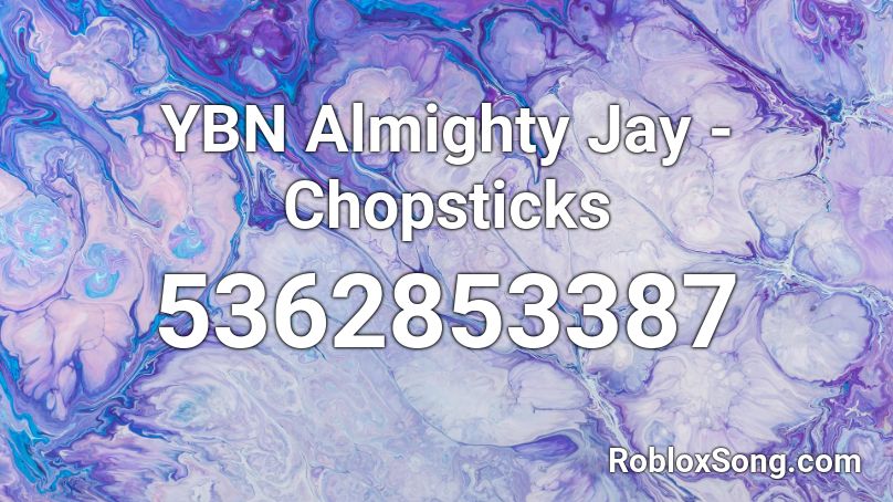 Ybn Almighty Jay Chopsticks Roblox Id Roblox Music Codes - almighty jay roblox id