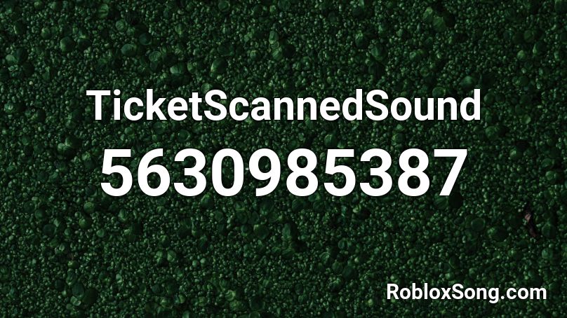 TicketScannedSound Roblox ID