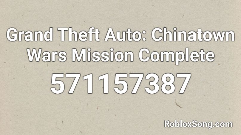 Grand Theft Auto: Chinatown Wars Mission Complete  Roblox ID