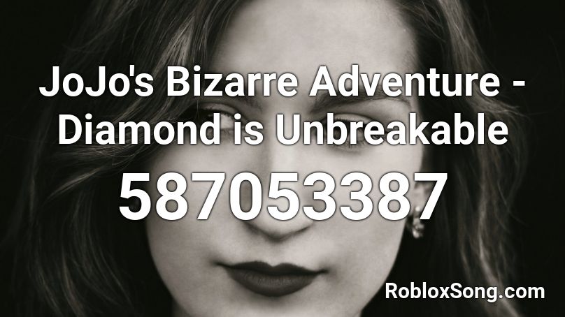JoJo's Bizarre Adventure - Diamond is Unbreakable Roblox ID