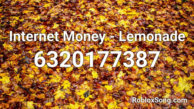 Internet Money Lemonade Roblox Id Roblox Music Codes - got no money roblox song