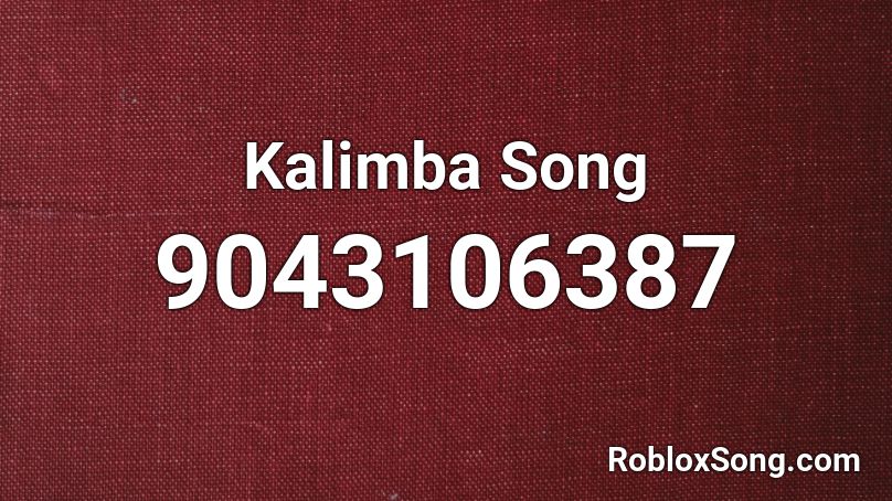 Kalimba Song Roblox ID