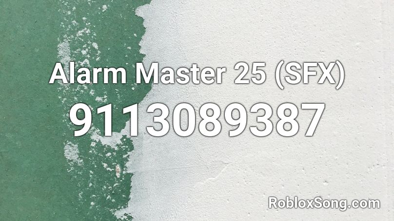 Alarm Master 25 (SFX) Roblox ID