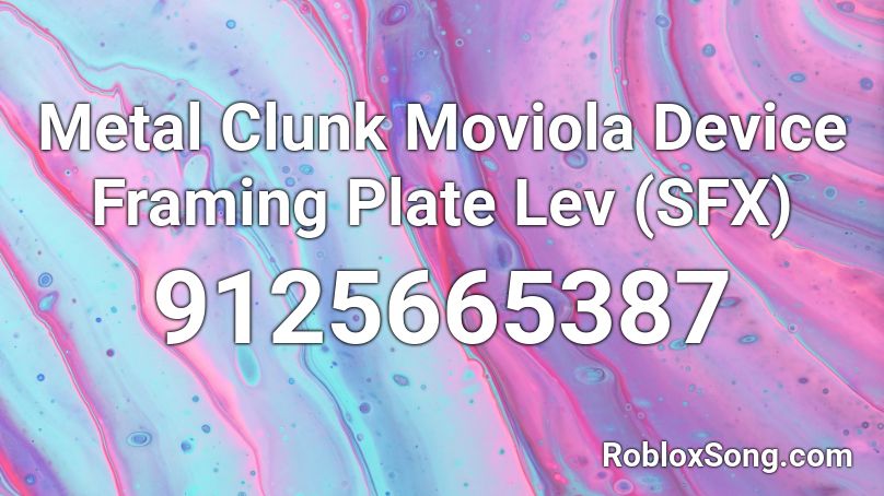 Metal Clunk Moviola Device Framing Plate Lev (SFX) Roblox ID