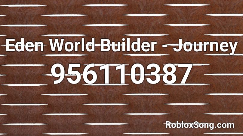 Eden World Builder - Journey Roblox ID