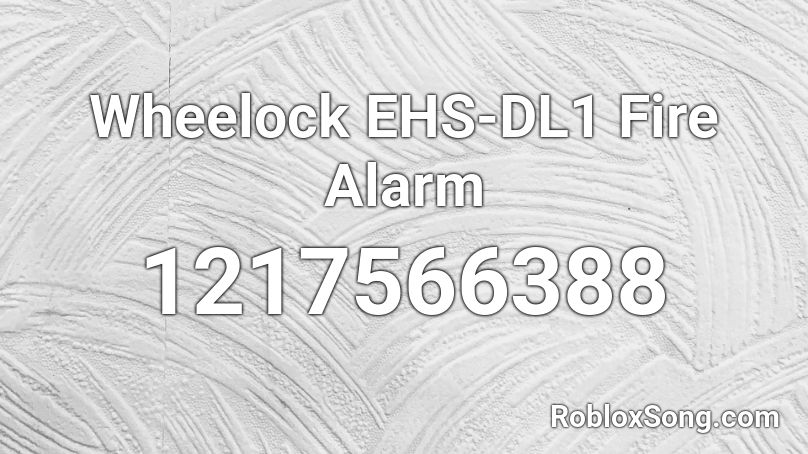 Wheelock EHS-DL1 Fire Alarm Roblox ID
