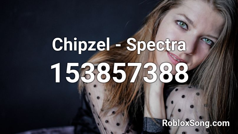 Chipzel - Spectra Roblox ID