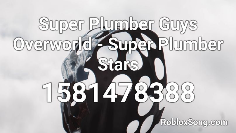 Super Plumber Guys Overworld - Super Plumber Stars Roblox ID