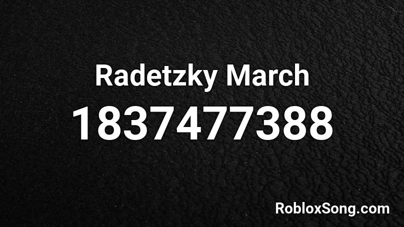 Radetzky March Roblox ID