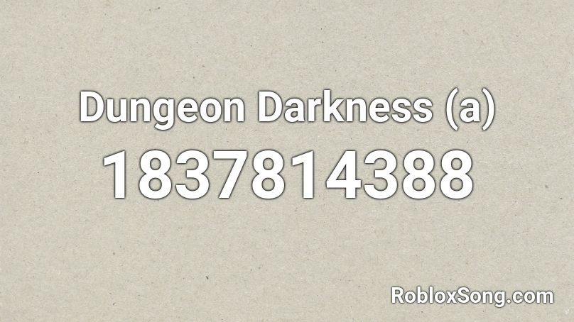 Dungeon Darkness (a) Roblox ID