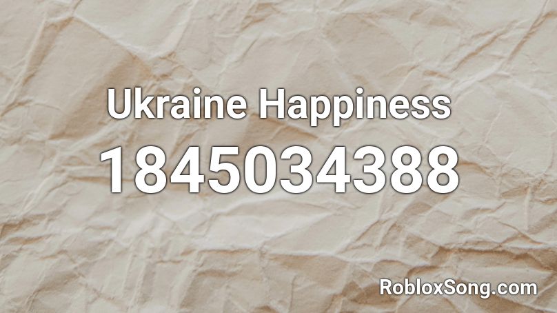 Ukraine Happiness Roblox ID