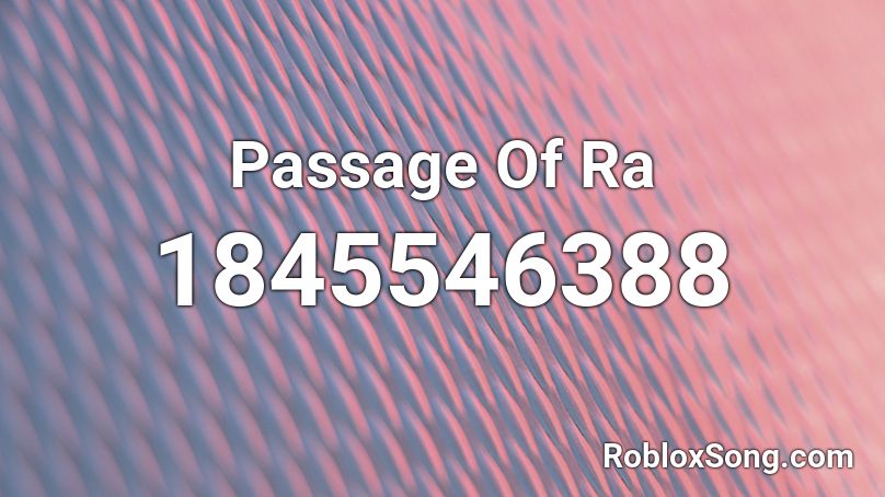 Passage Of Ra Roblox ID