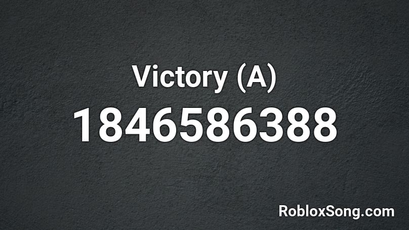 Victory (A) Roblox ID