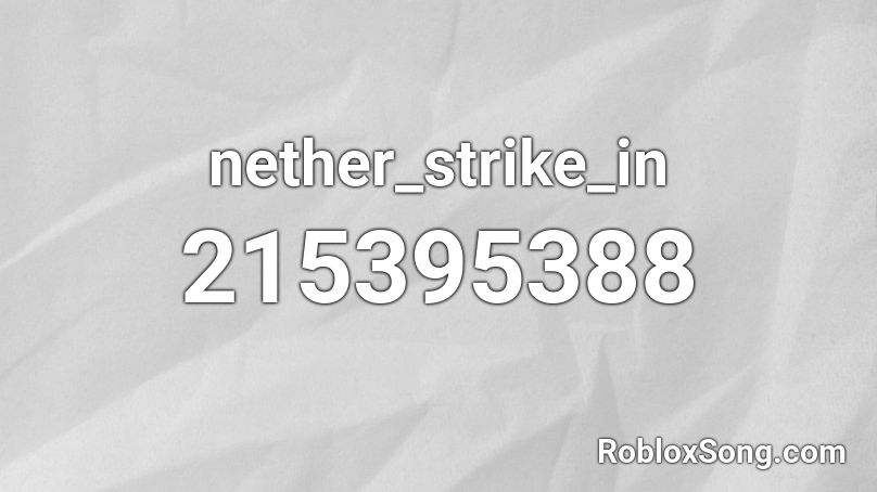 nether_strike_in Roblox ID