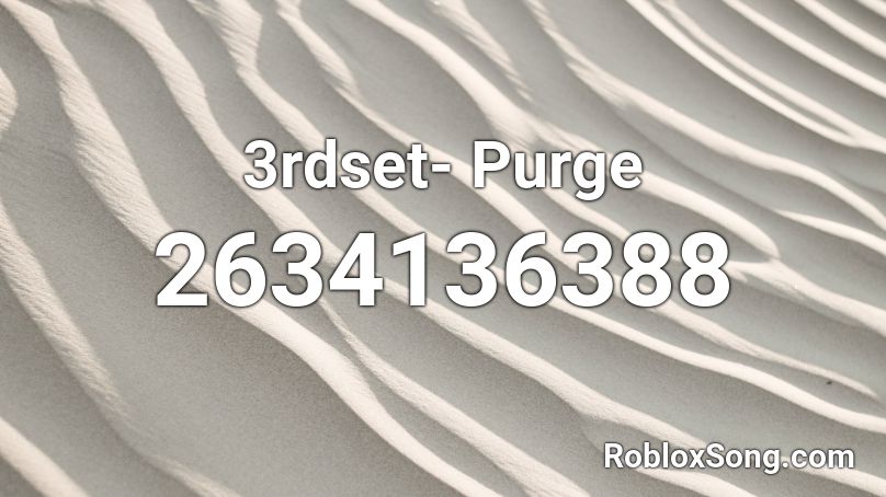 3rdset- Purge Roblox ID
