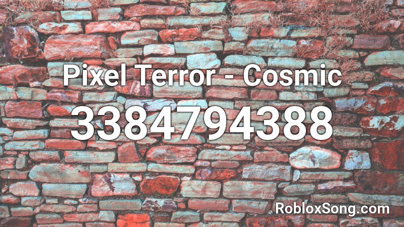 Pixel Terror Cosmic Roblox Id Roblox Music Codes - terrorist roblox character