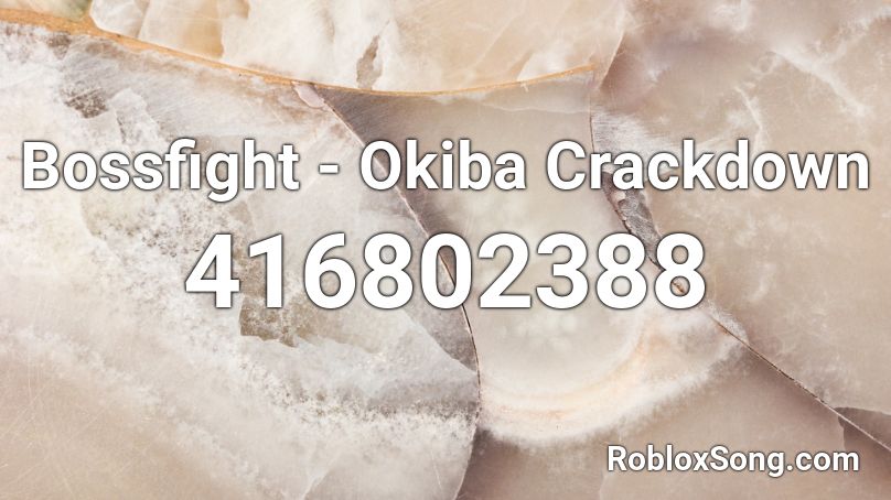 Bossfight - Okiba Crackdown Roblox ID