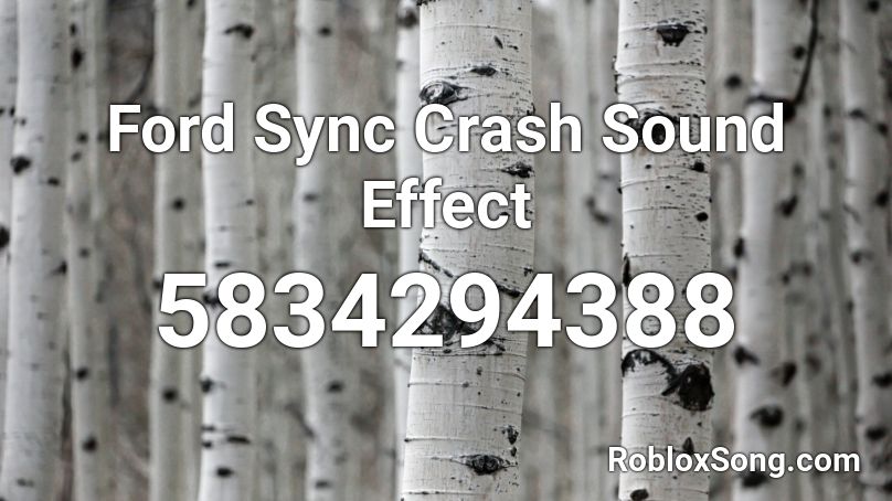 Ford Sync Crash Sound Effect  Roblox ID
