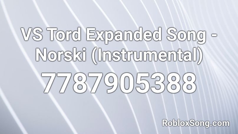 VS Tord Expanded Song - Norski (Instrumental) Roblox ID